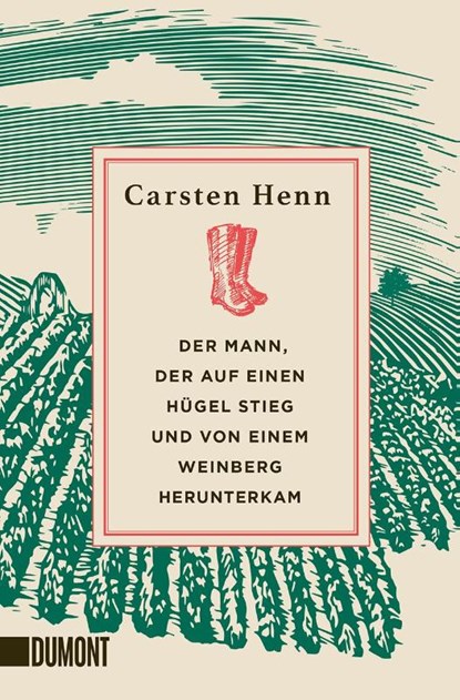 Der Mann, der auf einen Hügel stieg und von einem Weinberg herunterkam, Carsten Henn - Paperback - 9783832166786
