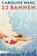 22 Bahnen, WAHL,  Caroline - Paperback - 9783832167240