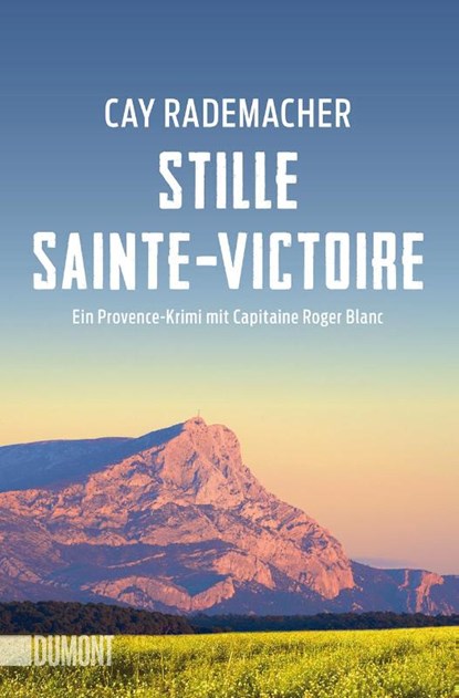 Stille Sainte-Victoire, Cay Rademacher - Paperback - 9783832167271