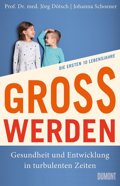 Großwerden, Jörg Dötsch ;  Johanna Schoener - Gebonden - 9783832168308