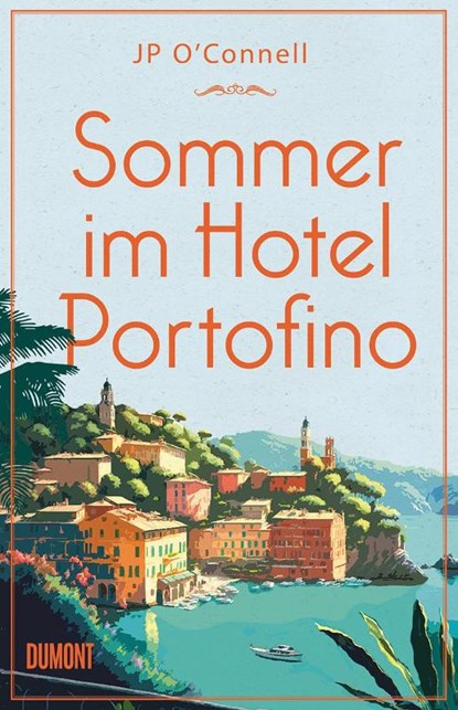 Sommer im Hotel Portofino, Jp O'Connell - Gebonden - 9783832168421