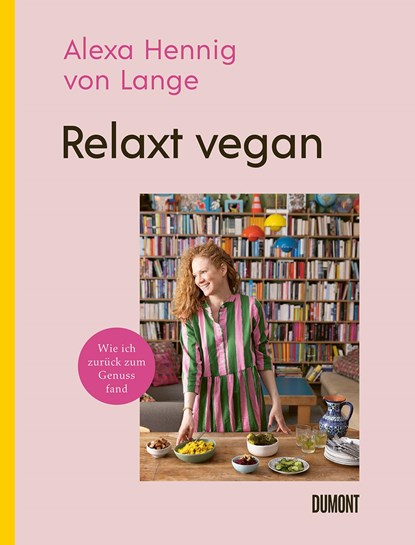 Relaxt vegan, Alexa Hennig von Lange - Gebonden - 9783832169381