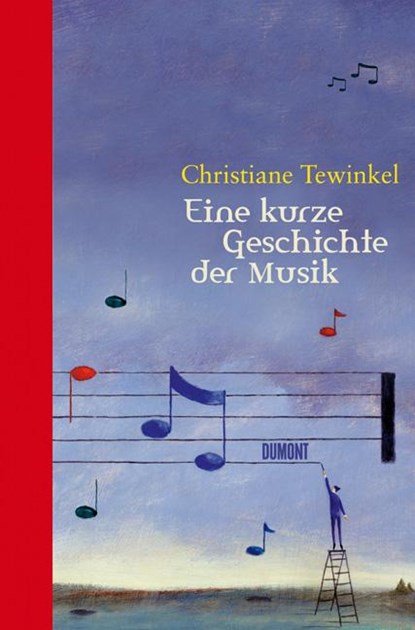 Eine kurze Geschichte der Musik, Christiane Tewinkel - Gebonden - 9783832179342