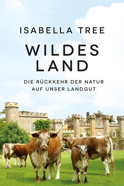 Wildes Land, Isabella Tree - Gebonden - 9783832181826