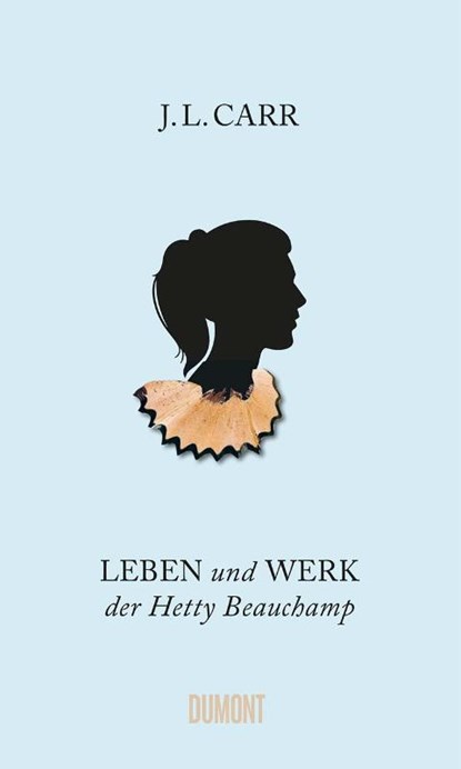 Leben und Werk der Hetty Beauchamp, J. L. Carr - Gebonden - 9783832181857