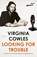 Looking for Trouble, Virginia Cowles - Gebonden - 9783832181956