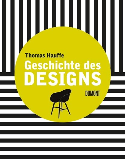 Geschichte des Designs, Thomas Hauffe - Gebonden - 9783832191160