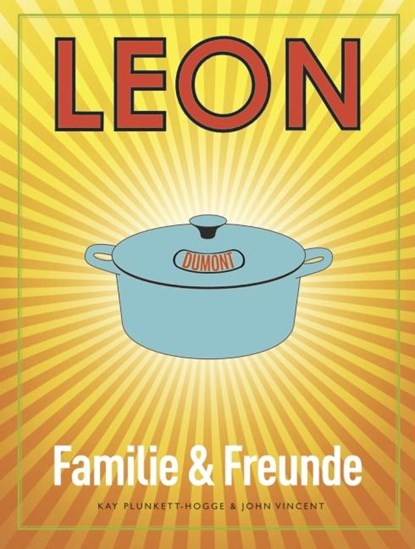 LEON. Familie & Freunde, Kay Plunkett-Hogge ;  John Vincent - Gebonden - 9783832194727