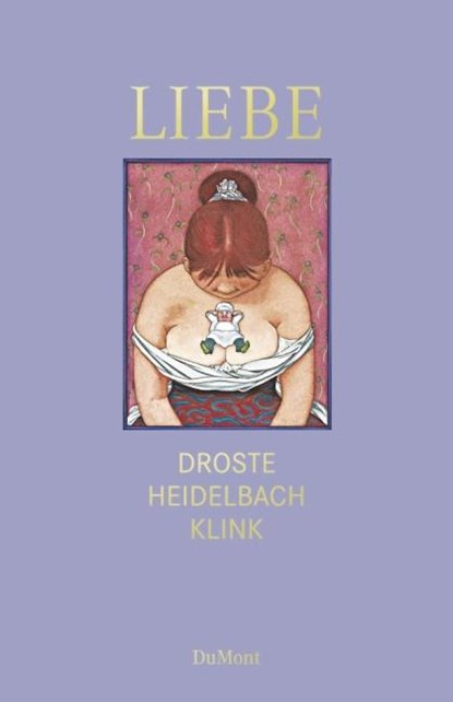 Liebe, Wiglaf Droste ; Nikolaus Heidelbach ; Vincent Klink - Gebonden - 9783832196882