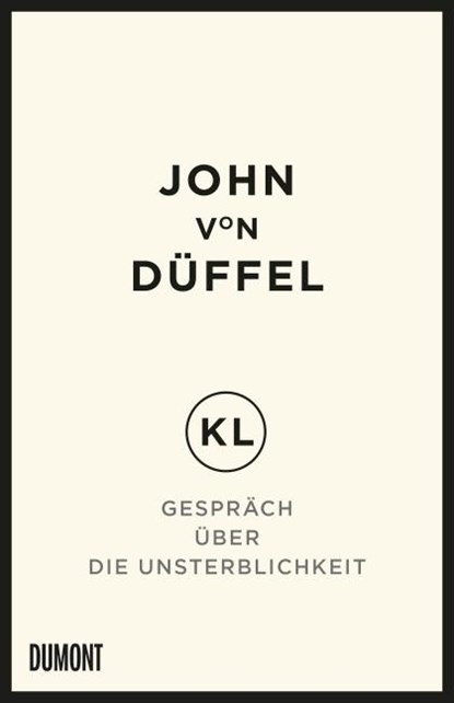 KL - Gespräch über die Unsterblichkeit, John von Düffel - Gebonden - 9783832197841