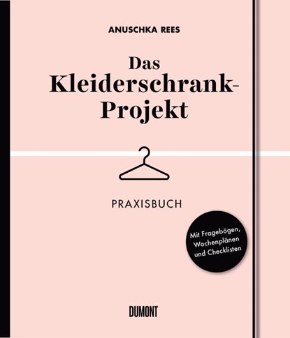 Das Kleiderschrank-Projekt. Praxisbuch, Anuschka Rees - Paperback - 9783832199395