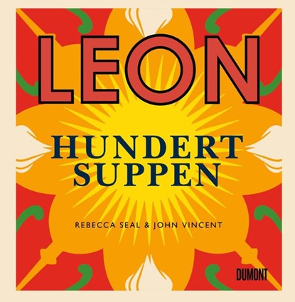 Leon. Hundert Suppen, Rebecca Seal ; John Vincent - Gebonden - 9783832199487