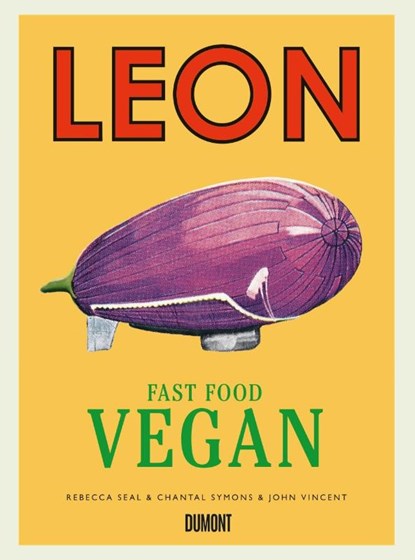Leon Fast Food Vegan, John Vincent ; Rebecca Seal ; Chantal Symons - Gebonden - 9783832199715