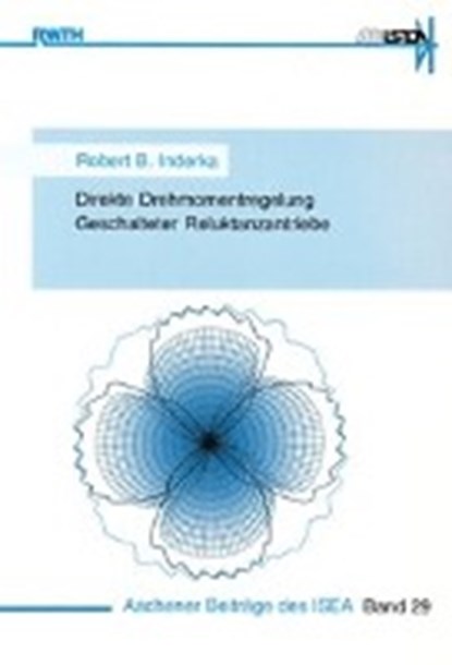 Direkte Drehmomentregelung Geschalteter Reluktanzantriebe, INDERKA,  Robert B - Paperback - 9783832211752