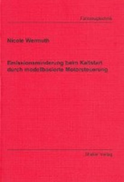 Wermuth, N: Emissionsminderung beim Kaltstart durch modellba, WERMUTH,  Nicole - Paperback - 9783832212056