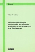 Herstellung verzweigter Wertprodukte aus Butadien, Kohlendioxid und Wasserstoff bzw. Synthesegas | Volker A Brehme | 