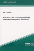 Auktionen und Auktionsplattformen zwischen Unternehmen im Internet | Ralf Gampfer | 