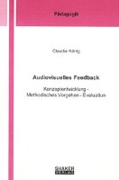Audiovisuelles Feedback, KÖNIG,  Claudia - Paperback - 9783832222277