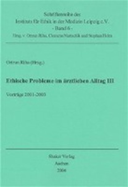 Ethische Probleme im ärztlichen Alltag III, RIHA,  Ortrun - Paperback - 9783832225308
