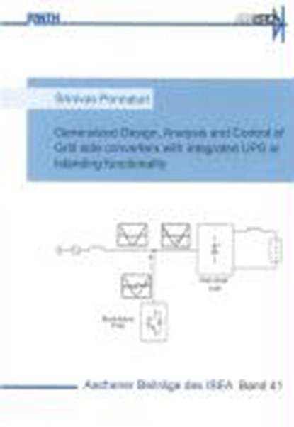 Generalized Design, Analysis and Control of Grid side converters with integrated UPS or Islanding functionality, PONNALURI,  Srinivas - Paperback - 9783832252816