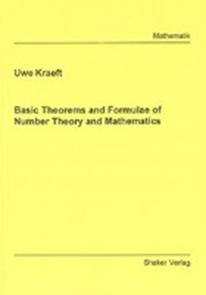 Basic Theorems and Formulae of Number Theory and Mathematics, KRAEFT,  Uwe - Paperback - 9783832262389