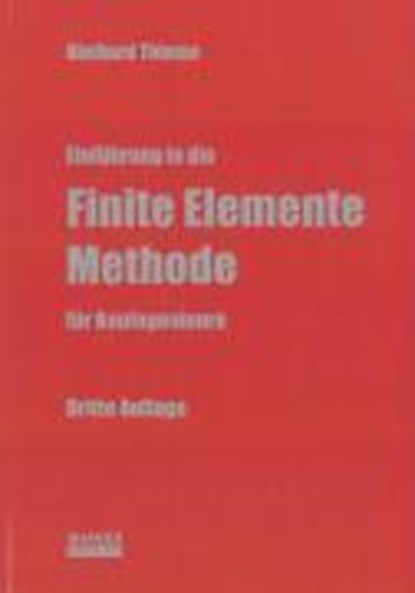 Einführung in die Finite Elemente Methode für Bauingenieure, THIEME,  Diethard - Gebonden - 9783832269197