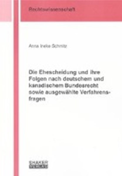 Schmitz, A: Ehescheidung und ihre Folgen nach deutschem und, SCHMITZ,  Anna I - Paperback - 9783832274665