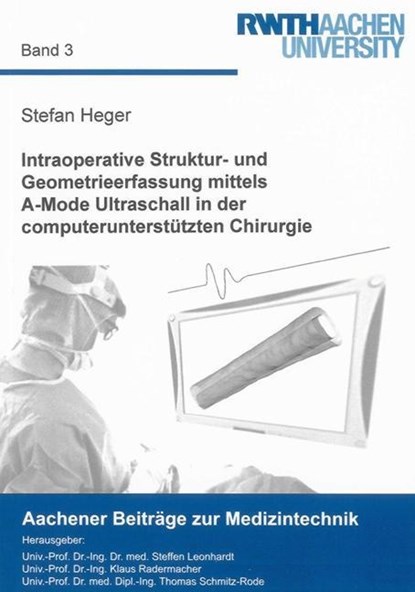 Intraoperative Struktur- und Geometrieerfassung mittels A-Mode Ultraschall in der computerunterstützten Chirurgie, niet bekend - Paperback - 9783832278670