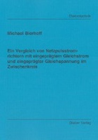 Bierhoff, M: Vergleich von Netzpulsstromrichtern mit eingepr, BIERHOFF,  Michael - Paperback - 9783832278694