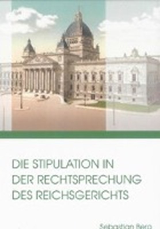 Berg, S: Stipulation in der Rechtsprechung des Reichsgericht