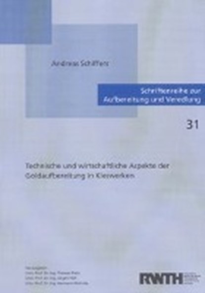 Technische und wirtschaftliche Aspekte der Goldaufbereitung in Kieswerken, SCHIFFERS,  Andreas - Paperback - 9783832281489