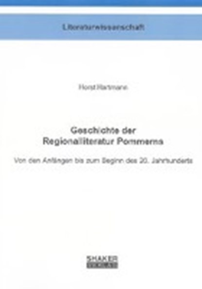 Geschichte der Regionalliteratur Pommerns, HARTMANN,  Horst - Paperback - 9783832289119