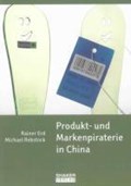 Produkt- und Markenpiraterie in China | Erd, Rainer ; Rebstock, Michael | 
