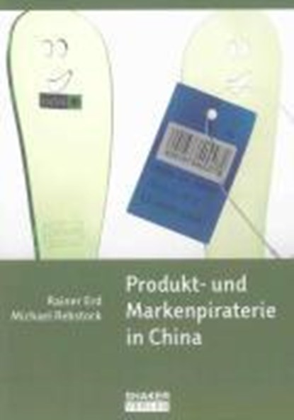 Produkt- und Markenpiraterie in China, ERD,  Rainer ; Rebstock, Michael - Paperback - 9783832289966