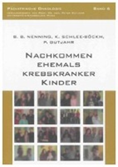 Nenning, B: Nachkommen ehemals krebskranker Kinder, NENNING,  Beate B. ; Schlee-Böckh, Kirsten ; Gutjahr, Peter - Gebonden - 9783832292140