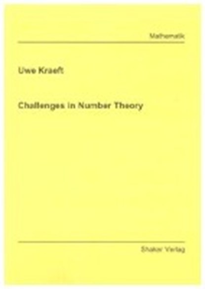 Challenges in Number Theory, KRAEFT,  Uwe - Paperback - 9783832294397