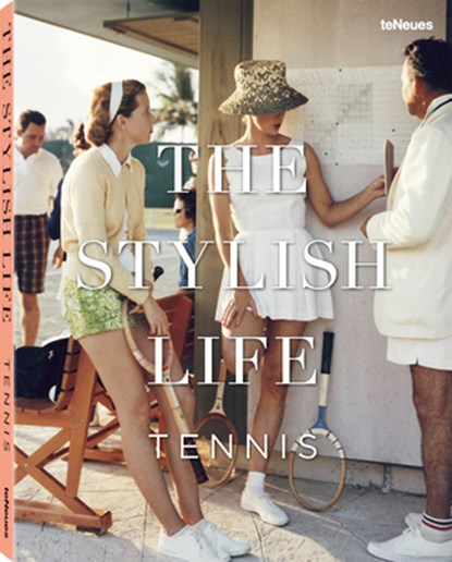 The Stylish Life: Tennis, Ben Rothenberg - Gebonden - 9783832732318