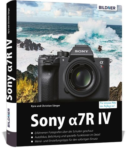 Sony A7R IV, Kyra Sänger ; Christian Sänger - Gebonden - 9783832804039