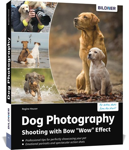 Dog Photography - Shooting with Bow "Wow" Effect, Heuser Regine - Paperback - 9783832804510