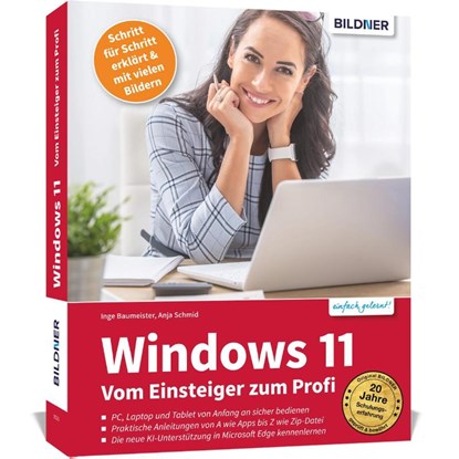 Windows 11 - Vom Einsteiger zum Profi, Inge Baumeister ; Anja Schmid - Paperback - 9783832804992