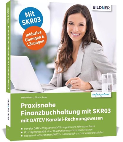 Praxisnahe Finanzbuchhaltung für SKR03 mit DATEV Kanzlei-Rechnungswesen, Günter Lenz ; Stefan Dietz - Paperback - 9783832805999