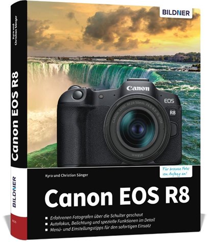 Canon EOS R8, Kyra Sänger ; Christian Sänger - Gebonden - 9783832806200