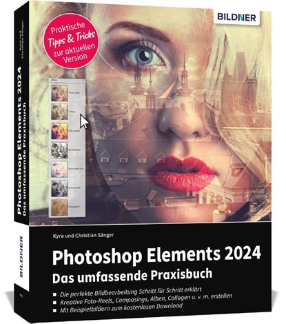 Photoshop Elements 2024 - Das umfangreiche Praxisbuch, Kyra Sänger ; Christian Sänger - Paperback - 9783832806484