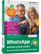 WhatsApp wirklich einfach erklärt - Die verständliche Anleitung für Ihr iPhone - Anja Schmid ; Daniela Hausner - 9783832806613