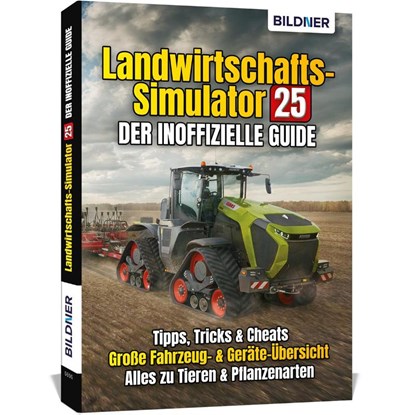 Landwirtschaftssimulator 25 - Der inoffizielle Guide, Andreas Zintzsch ; Aaron Kübler ; Anne-Sophie Hardouin - Paperback - 9783832806804