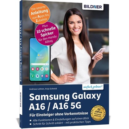 Samsung Galaxy A16 / A16 5G - Für Einsteiger ohne Vorkenntnisse, Anja Schmid ; Andreas Lehner - Paperback - 9783832807054