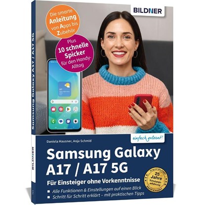 Samsung Galaxy A17 / A17 5G - Für Einsteiger ohne Vorkenntnisse, Anja Schmid ; Hausner Daniela - Paperback - 9783832807276