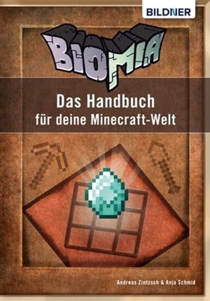 BIOMIA - Das Handbuch für deine Minecraft Welt, Andreas Zintzsch - Ebook - 9783832853075