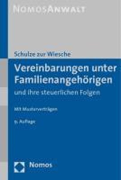 Vereinbarungen unter Familienangehörigen und ihre steuerlichen Folgen, SCHULZE ZUR WIESCHE,  Dieter - Paperback - 9783832912734