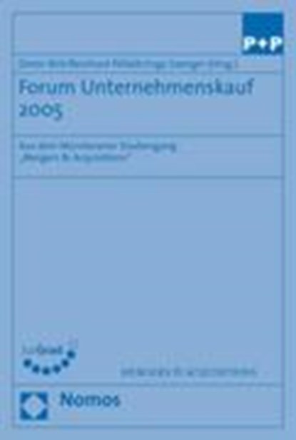 Forum Unternehmenskauf 2005, BIRK,  Dieter ; Pöllath, Reinhard ; Saenger, Ingo - Paperback - 9783832917784